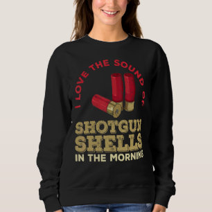 Shooting Sport For A Trap Shooter Sweatshirt