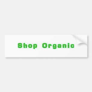 Shop Organic Bumpersticker Bumper Sticker