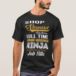 Shop Steward multiTasking T-Shirt