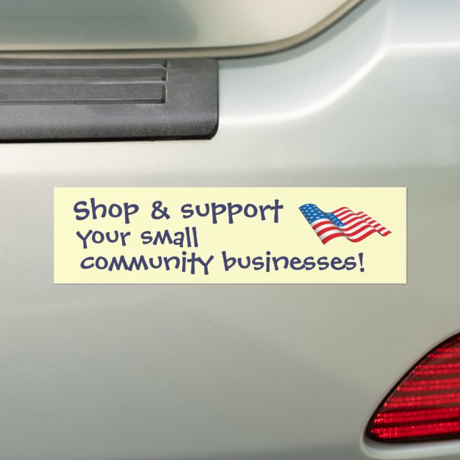Shop & Support Small Businessess Bumper Sticker (On Car)