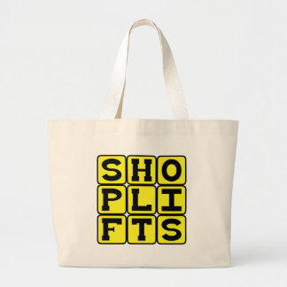 Shoplifts, Never Be Lonely in a Store Again Large Tote Bag