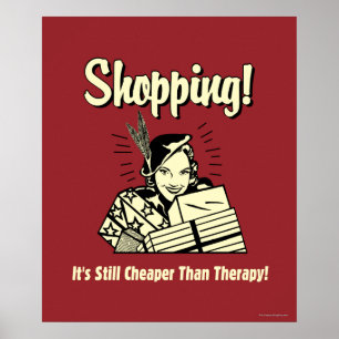 Shopping: Cheaper Than Therapy Poster