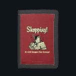 Shopping: Cheaper Than Therapy Tri-fold Wallet<br><div class="desc">Welcome to RetroSpoofs. It's the ultimate collection of classic,  retro-style t-shirts that pokes fun at beer,  men,  women,  poker,  jobs and all the other bad things that make us feel so good!</div>