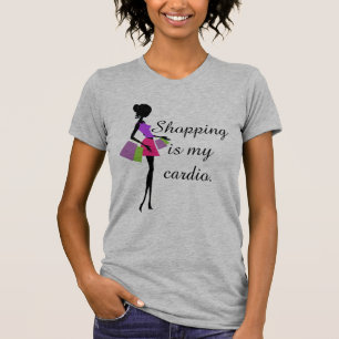 Shopping is My Cardio Fun and Humour T-Shirt