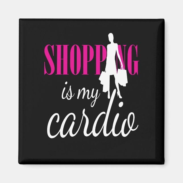 Shopping Is My Cardio Graphic Print (v2) Magnet (Front)