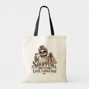Shopping Is My Love Language Funny Sloth Mum Gift Tote Bag