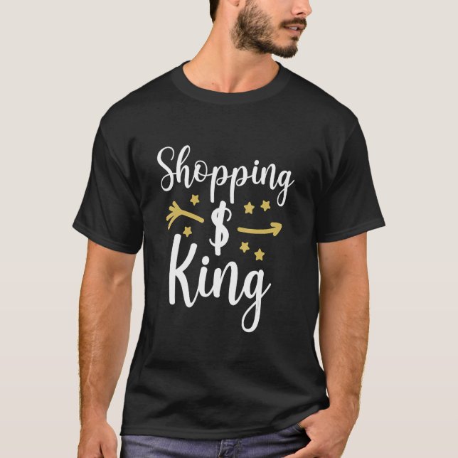 Shopping King T-Shirt (Front)