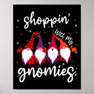 Shopping With My Gnomies Cute Xmas Gnomes Lover Ch Poster