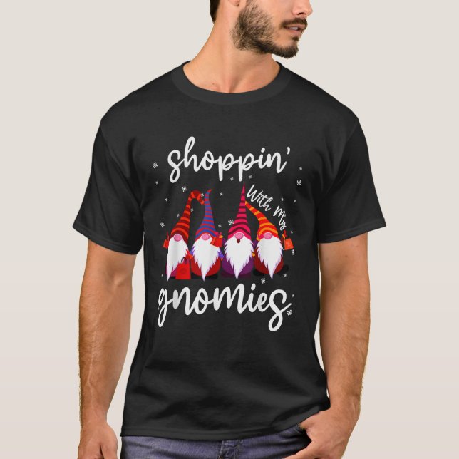 Shopping With My Gnomies Cute Xmas Gnomes Lover Ch T-Shirt (Front)