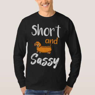 Short And Sassy Dachshund Animals Love Sausage Do T-Shirt