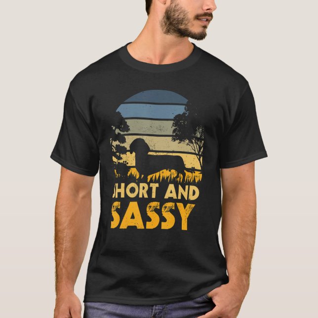 Short And Sassy Dachshund Weiner Dog T-Shirt (Front)