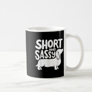 Short And Sy Funny Daschund Dog Lover Quote Coffee Mug