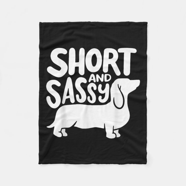 Short And Sy Funny Daschund Dog Lover Quote  Fleece Blanket (Front)