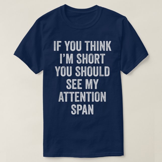 Short Attention Span ADHD Awareness Funny  T-Shirt (Design Front)