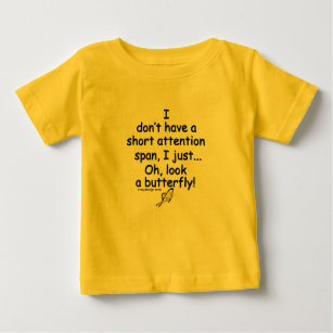 Short Attention Span Butterfly Humour Baby T-Shirt