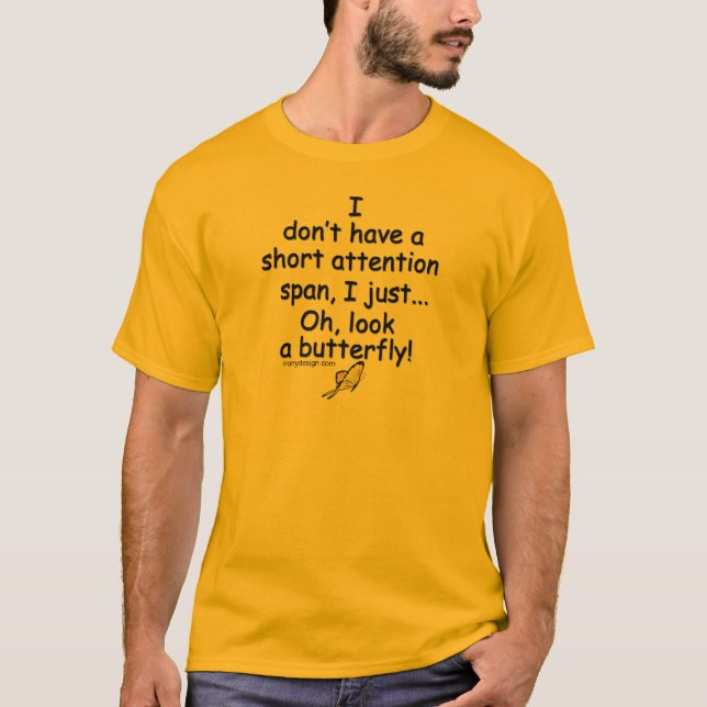 Short Attention Span Butterfly T-Shirt (Front)
