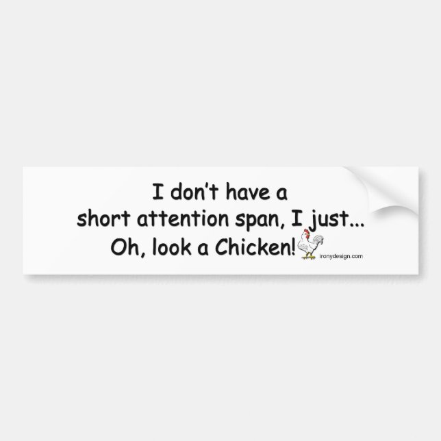 Short Attention Span Chicken Bumpersticker Bumper Sticker (Front)