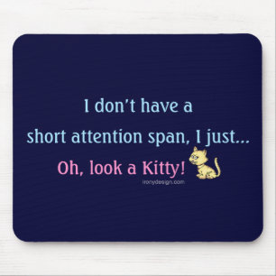 Short Attention Span Kitty Mouse Mat