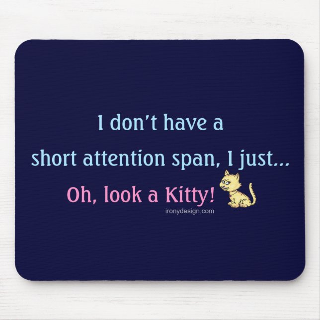 Short Attention Span Kitty Mouse Mat (Front)