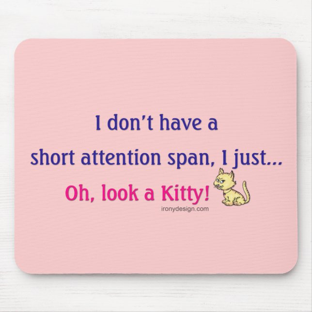 Short Attention Span Kitty Saying Mouse Mat (Front)