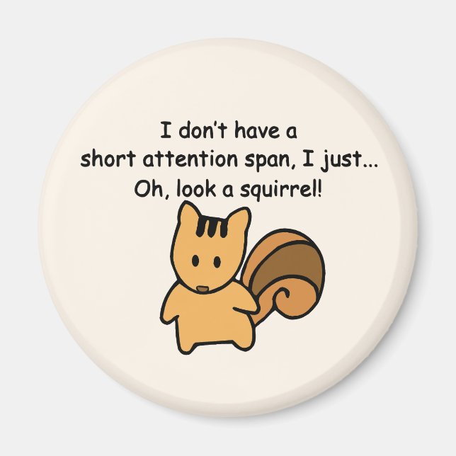 Short Attention Span Squirrel Funny Magnet (Front)