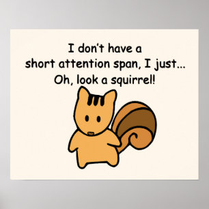 Short Attention Span Squirrel Humourous Poster