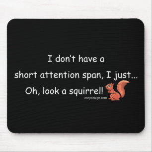 Short Attention Span Squirrel Mouse Mat