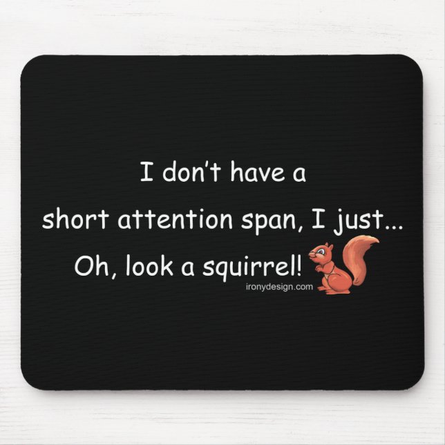 Short Attention Span Squirrel Mouse Mat (Front)