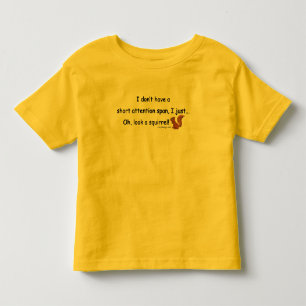 Short Attention Span Squirrel Toddler T-Shirt