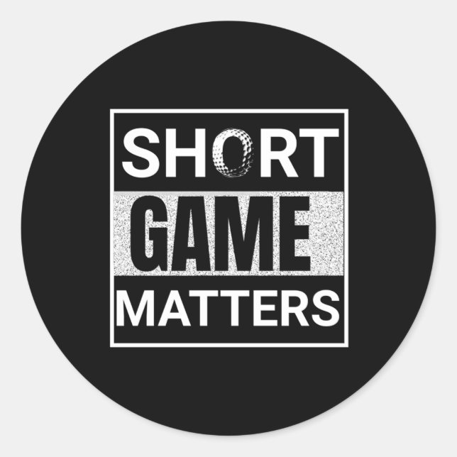 Short Game S  Classic Round Sticker (Front)