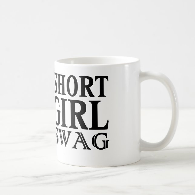 short girl swag coffee or tea mug (Right)