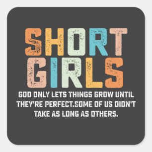 Short Girls God Only Lets Things Grow Until They'r Square Sticker