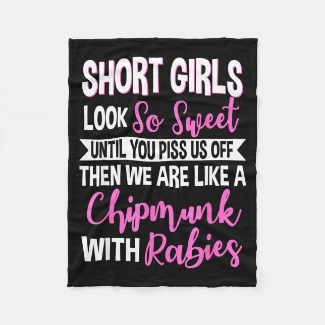 Short Girls Look So Sweet Until You Us Off Funny D Fleece Blanket (Front)