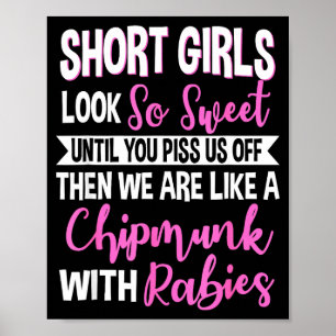 Short Girls Look So Sweet Until You Us Off Funny D Poster