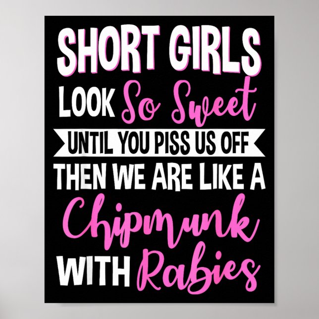 Short Girls Look So Sweet Until You Us Off Funny D Poster (Front)