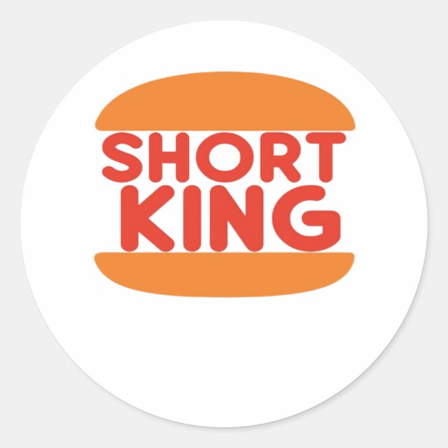 Short King Funny Minimal Design Classic Round Sticker (Front)