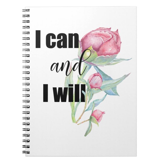 SHORT MOTIVATIONAL QUOTE, I can and I will Notebook (Front)