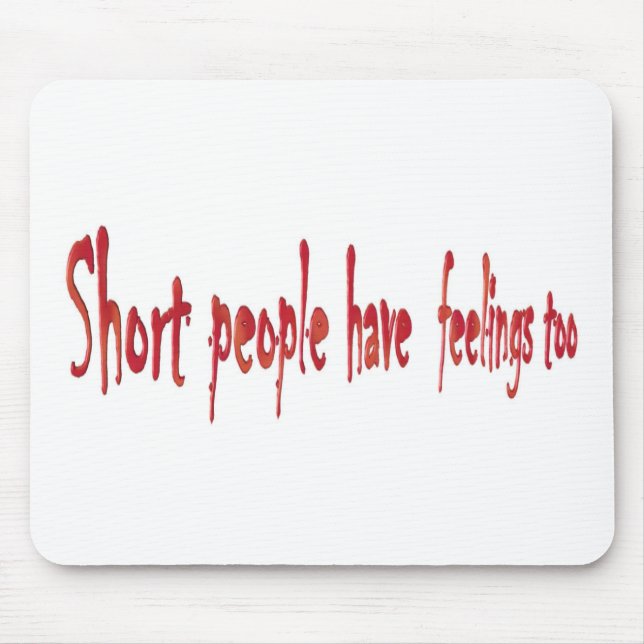 Short people have feelings too mouse mat (Front)