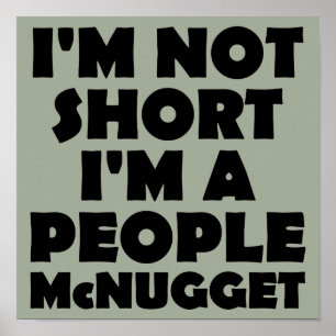 Short People Nugget Funny Sign Poster