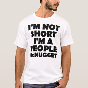 Short People Nugget Funny T-Shirt