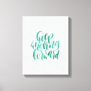 Short Quotes: Keep Moving Forward Canvas Print
