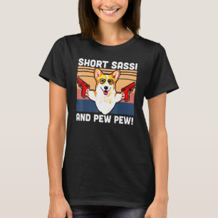Short Sassi And Welsh Corgi Pew Pew Pew Vintage T-Shirt