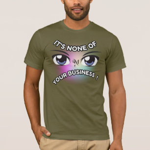 Short Sleeve T-Shirt : None of Yours (army)