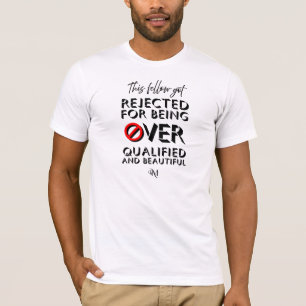 Short Sleeve T-Shirt : Over Qualified (white)
