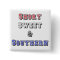 Short Sweet and Southern Button