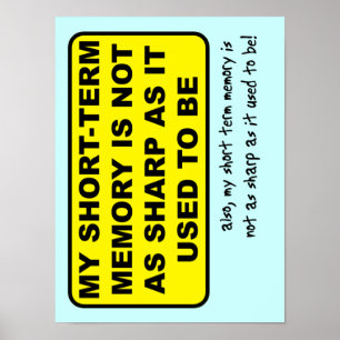 Short Term Memory Funny Print Poster