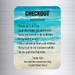 Short term Rental Checkout Instructions Beach  Magnet<br><div class="desc">This design may be personalised in the area provided by changing the photo and/or text. Or it can be customised by clicking Personalise this Template and then choosing the click to customise further option and delete or change the colour of the background, add text, change the text colour or style,...</div>