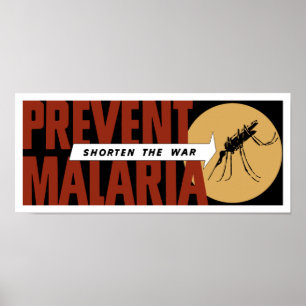 Shorten The War -- Prevent Malaria Poster