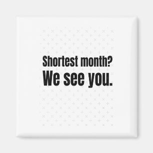 Shortest Month We See You! – Black History Every D Magnet