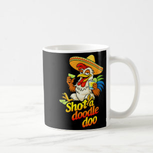 Shot A Doodle Doo Coffee Mug